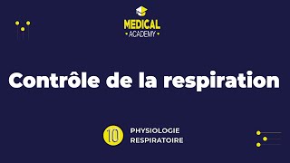 Physiologie respiratoire  Contrôle de le respiration [upl. by Eirotal]