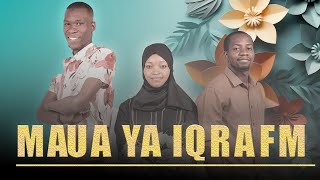 MAUA YA REDIO IQRA FM 2024 [upl. by Yrrak]