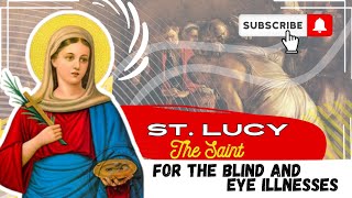 ST LUCY SAINT FOR THE BLIND AND EYE ILLNESSES  PRAYER FOR HEALING FOR EYE ILLNESSES amp BLINDNESS [upl. by Noonberg53]