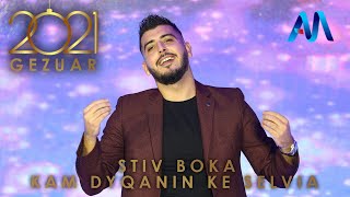 Stiv Boka  Kam dyqanin ke Selvia Gezuar 2021 [upl. by Sirtemed16]