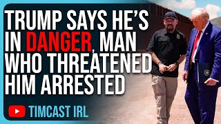 Trump Says He’s In DANGER Man Who Threatened Him ARRESTED After Manhunt [upl. by Islaen620]