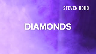 Steven Roho  Diamonds [upl. by Ahsael737]