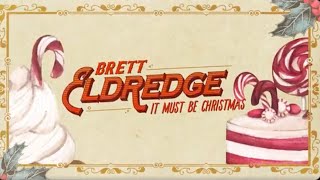 Brett Eldredge – It Must Be Christmas Official Lyric Video [upl. by Refinaj]