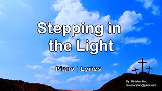 Stepping In the Light  Hymn  Piano Lyrics Accompaniment [upl. by Arakawa497]