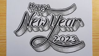 3D Drawing Calligraphy Happy New Year 2023 For Beginners  How To Write Art On Paper  Draw Easy [upl. by Ahl858]