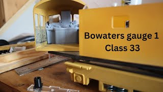 Bowaters Gauge 1 class 33 [upl. by Nnylrebma341]