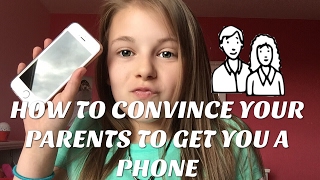 HOW TO CONVINCE YOUR PARENTS TO GET YOU A PHONE [upl. by Wainwright]