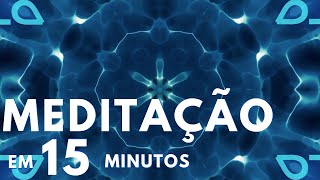 15 minutos  Música para meditação ♫ Medite em 15 minutos♫ [upl. by Shaya]