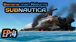 Banana man Returns Subnatica Ep4 [upl. by Eissel]