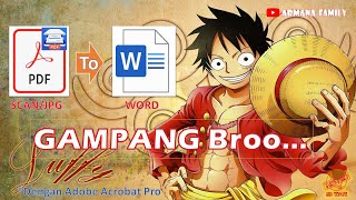 Cara Mudah Merubah File Convert Pdf ScanImage ke Ms WordExcel menggunakan Adobe Acrobat Pro [upl. by Yarezed584]