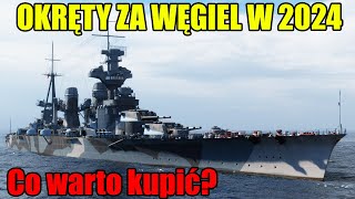 Jakie okręty warto kupić za węgiel w 2024r  World of Warships [upl. by Trilbi]