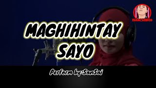 MAGHIHINTAY AKO Sansai Karaoke [upl. by Annyl]