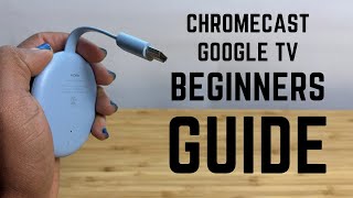 Chromecast with Google TV  Complete Beginners Guide [upl. by Ardnohs]