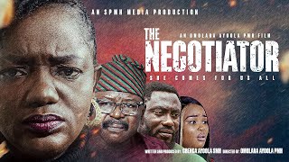 THE NEGOTIATOR  Directed by Omolara Ayoola PMH [upl. by Nabalas]