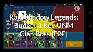 Raid Shadow Legends Budget 1 Key UNM Clan Boss F2P [upl. by Wenz]