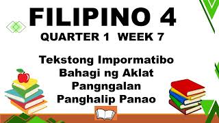 FILIPINO 4 QUARTER 1 WEEK 7 Tekstong Impormatibo Bahagi ng Aklat Pangngalan Panghalip Panao [upl. by Aubrette]