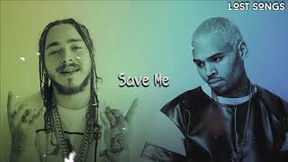 Post Malone ft Chris Brown  Save MeNEW SONG 2019 [upl. by Rahm]