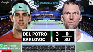 DEL POTRO vs KARLOVIC ATP ESTOCOLMOMARCADOR Y RELATO EN VIVO [upl. by Hutchinson700]