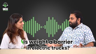 Is weight a barrier in electric trucks  WEEE The People  Episode 97 [upl. by Eniamrahs]