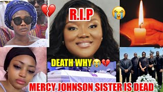 RIP Mercy Johnson Sister Death News As Bødy Rëmäïns Return Home For Būrïäl😭💔mraloy [upl. by Marianne]