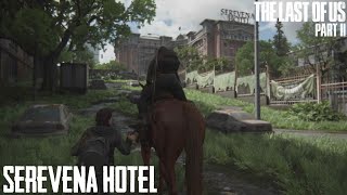 THE LAST OF US 2  PART 10  WLF SEREVENA HOTEL PS4 PRO [upl. by Winou340]