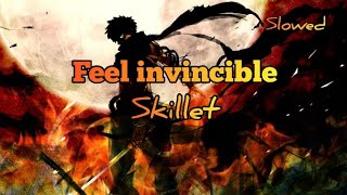 Skillet  Feel Invincible Slowed Reverb Lyrics [upl. by Giraldo]