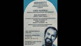 LOUIS MANIKAS quotImmortal Greek Compositionsquot Helsinki National Opera December 8th 2001 [upl. by Finnigan600]