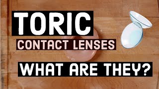 TORIC contact lenses  WHAT are they  Optometrist Explains [upl. by Trahurn990]