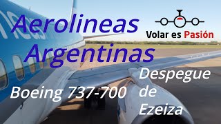 Aerolíneas Argentinas  Boeing 737700  Despegue de Ezeiza [upl. by Angil]