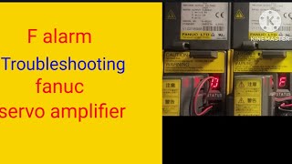 Alarm F troubleshooting in Fanuc servo amplifier [upl. by Wobniar]