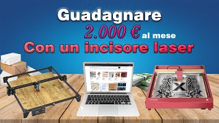 Come guadagnare 2000€ al mese con un incisore laser e anche senza Fallo con ETSY [upl. by Ydoow47]