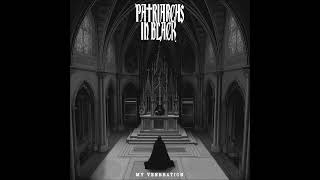 Patriarchs In Black  My Veneration Full Album 2023 [upl. by Edwina548]