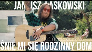 WeźToZagraj  Janusz Laskowski  Śnił mi się rodzinny dom [upl. by Westerfield]