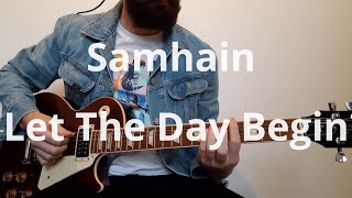 Samhain Let The Day Begin Guitar Cover [upl. by Aicenert]