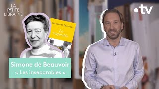 SIMONE DE BEAUVOIR  LES INSÉPARABLES  LA PTITE LIBRAIRIE [upl. by Acinomed]