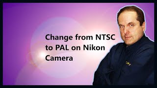 Change from NTSC to PAL on Nikon Camera [upl. by Donatelli]