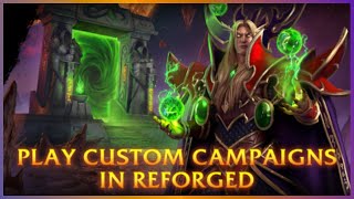 How to Play Custom Campaigns in Warcraft 3 Reforged so you can stop asking me now [upl. by Ynnad]