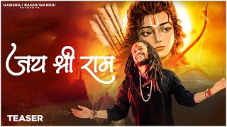 Jai Shree Ram  Official Teaser  Hansraj Raghuwanshi [upl. by Anitsim152]