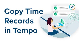 Tempo Timesheets Tip  How to Copy Time Records in My Work [upl. by Essam]