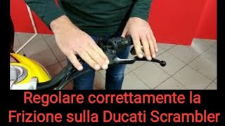 Regolare la frizione della moto Ducati Scrambler 800 [upl. by Tasiana993]