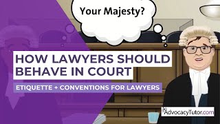 How Lawyers Should Behave in Court  Barristers Rap Courtroom Etiquette and Conventions [upl. by Tyson]