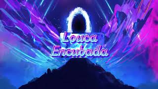 Louca Encubada [upl. by Llennehc]