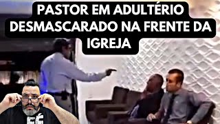 REVELADO ADULTÉRIO DO PASTOR DURANTE O CULTO😱 [upl. by Nedearb]