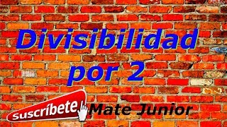 Criterios de divisibilidad por 2 [upl. by Leyla422]