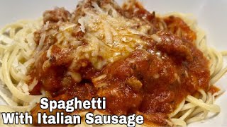 HOW TO MAKE EASY SPAGHETTI WITH ITALIAN SAUSAGE  RED SAUCE PASTA  SPAGHETTI RECIPE thebergsz5578 [upl. by Nawj159]