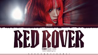 YUQI Red Rover Lyrics 우기 Red Rover 가사 Color CodedEng  ShadowByYoongi [upl. by Ainessej]