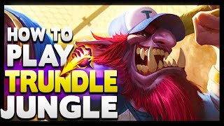 How to play TRUNDLE jungle in Season 13 League of Legends  the ULTIMATE Beginner guide [upl. by Drazze]