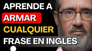 💥Aprende a armar cualquier frase en inglés para conversación Inglés para principiantes 66 [upl. by Aneehsat]