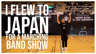 I flew to Japan for a marching band show [upl. by Ruon]