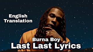 Burna Boy – Last Last Lyrics Video English Translation [upl. by Samale102]